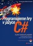 Programujeme hry v jazyce C# - Petr Roudenský, Mokhtar M Khorshid - e-kniha