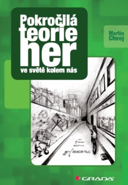 Pokročilá teorie her ve světě kolem nás - Martin Chvoj - e-kniha