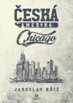 Česká Amerika: Chicago Jaroslav Kříž