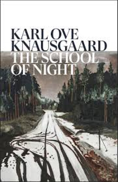 The School of Night - Karl Ove Knausgaard