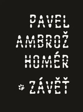 Závěť Pavel „Homér“ Ambrož