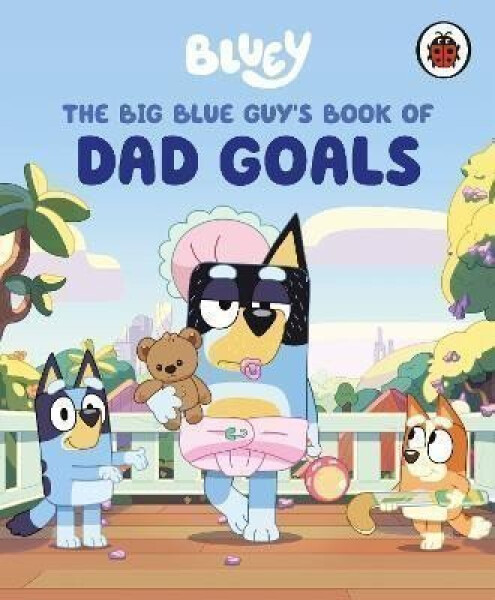Bluey: The Big Blue Guy´s Book of Dad Goals - Bluey