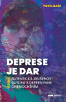 Deprese je dar - Pavel Baše - e-kniha