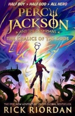 Percy Jackson and the Olympians the Chalice of the Gods: BRAND NEW Percy Jackson ADVENTURE), vydání Rick Riordan