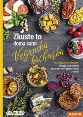 Zkuste to doma sami veganská kuchařka smarticular.net,