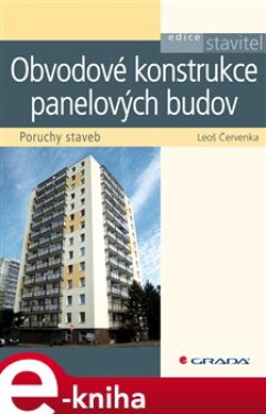 Obvodové konstrukce panelových budov. Poruchy staveb - Leoš Červenka e-kniha