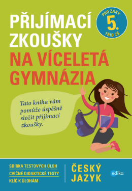 Přijímací zkoušky na víceletá gymnázia – český jazyk - Vlasta Gazdíková