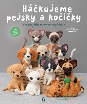 Háčkujeme pejsky a kočičky - 15 projektů domácích mazlíčků - Banga -YARNWAVE Vaicekauskiené