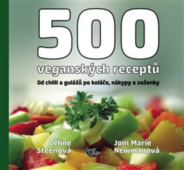 500 veganských receptů Celine Steen,