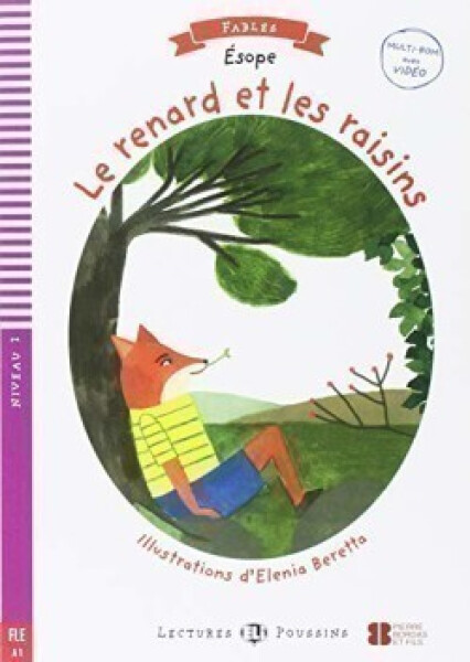Lectures ELI Poussins 2/A1: Le renard et le raisin + Downloadable multimedia - Dominique Guillemant