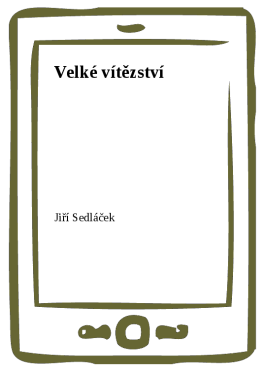 Velké vítězství - Jiří Sedláček