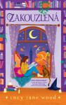 Zakouzlená - Lucy Jane Wood