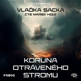 Koruna otráveného stromu - CDmp3 (Čte Marek Holý) - Vlaďka Sacká