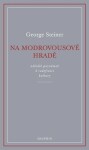 Na Modrovousově hradě - George Steiner