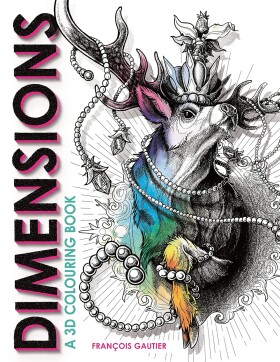 Dimensions: A 3D Colouring Book, antistresové omalovánky, Francois Gautier