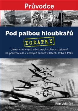 Pod palbou hloubkařů - Dodatky - Filip Vojtášek