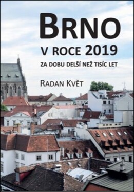 Brno roce 2019 za dobu delší než tisíc let