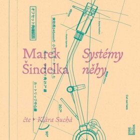 Systémy něhy - Marek Šindelka - audiokniha