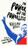 The Power of The Powerless Václav Havel