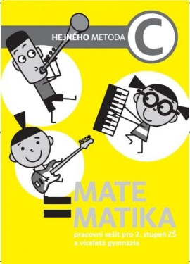 Matematika C - Pracovní sešit pro 2. stupeň ZŠ a víceletá gymnázia - Milan Hejný