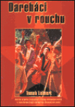 Darebáci rouchu Tomek Lehnert