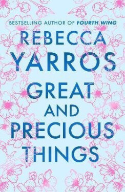 Great and Precious Things - Rebecca Yarros
