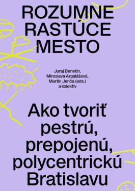 Rozumne rastúce mesto - Juraj Benetin
