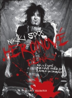 Heroinové deníky - Nikki Sixx - e-kniha