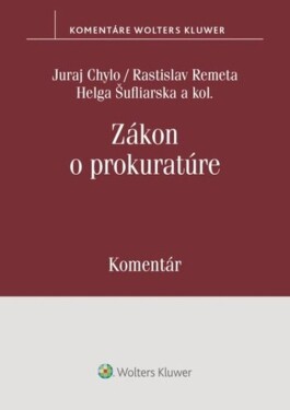 Zákon o prokuratúre Komentár - Juraj Chylo