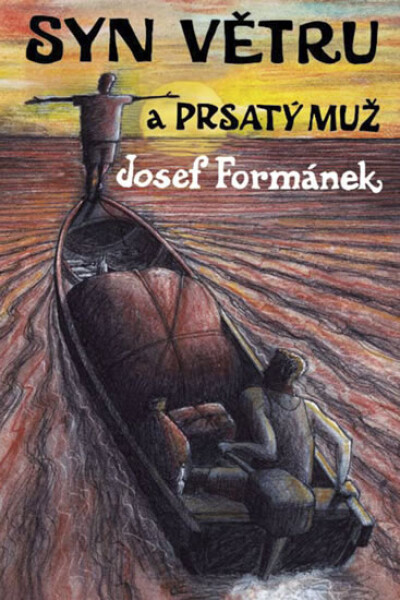 Syn větru a prsatý muž - Josef Formánek