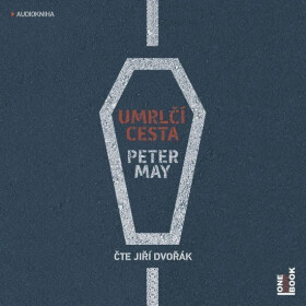 Umrlčí cesta - - (Čte Jiří Dvořák) (audiokniha) - Peter May