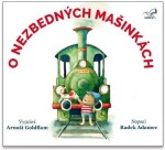 O nezbedných mašinkách - CDmp3 (Vypráví Arnošt Goldflam) - Radek Adamec