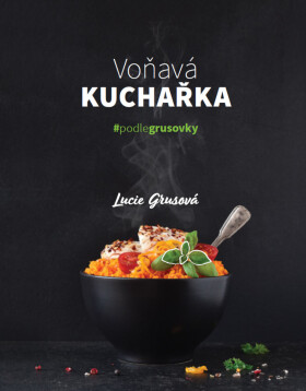 Voňavá kuchařka - Lucie Grusová