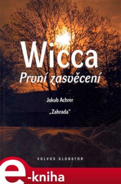 Wicca: První zasvěcení - Jakub Achrer e-kniha