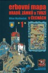 Erbovní mapa hradů, zámků tvrzí Čechách Milan Mysliveček