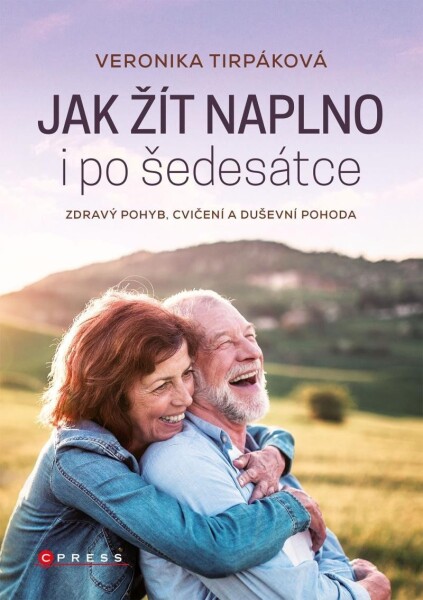 Jak žít naplno po šedesátce