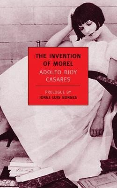 Invention of Morel - Adolfo Casares