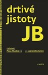 Drtivé jistoty JB Jan Burian