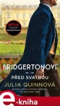 Bridgertonovi: Před svatbou