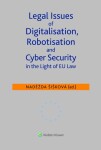 Legal Issues of Digitalisation, Robotization and Cyber Security