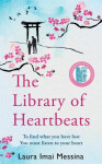 The Library of Heartbeats: sweeping, heart-rending Japanese-set novel from The author of The Phone Box at The Edge of The World, Messina Laura Imai