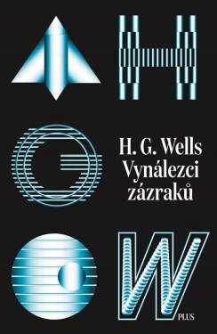 Vynálezci zázraků. Wells