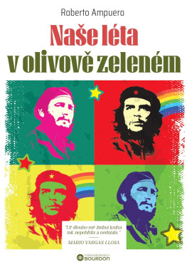 Naše léta v olivově zeleném - Roberto Ampuero
