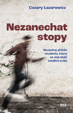 Nezanechat stopy - Cezary Lazarewicz