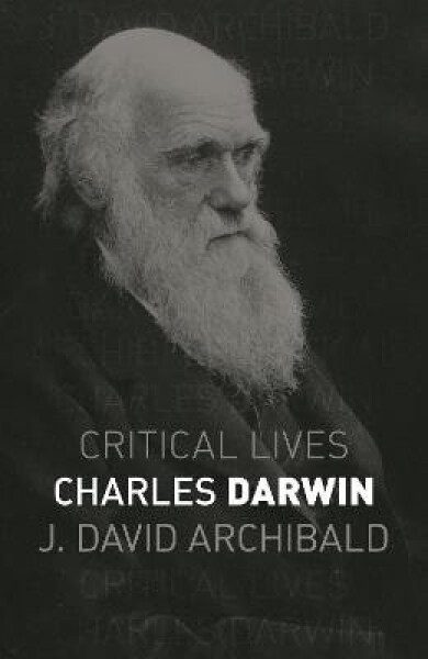 Charles Darwin - J. David Archibald