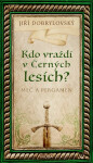 Kdo vraždí Černých lesích?