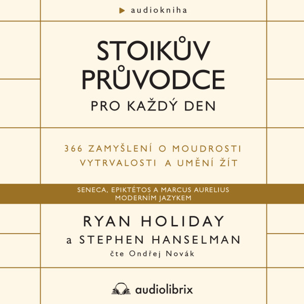 Stoikův průvodce pro každý den - Ryan Holiday