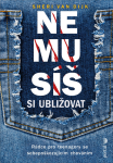Nemusíš si ubližovat
