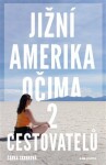 Jižní Amerika očima cestovatelů Šárka Skrbková