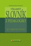 Výkladový slovník z pedagogiky - Zdeněk Kolář - e-kniha